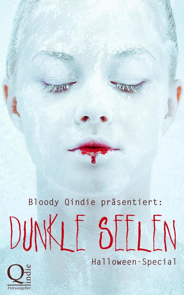 Bloody Qindie präsentiert: Dunkle Seelen: Halloween Special