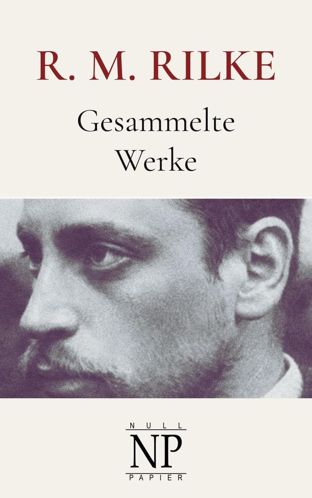 Rainer Maria Rilke: Gesammelte Werke
