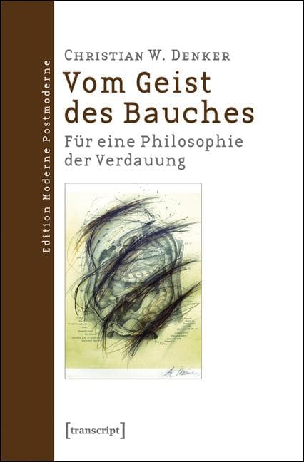 Vom Geist des Bauches: Für eine Philosophie der Verdauung