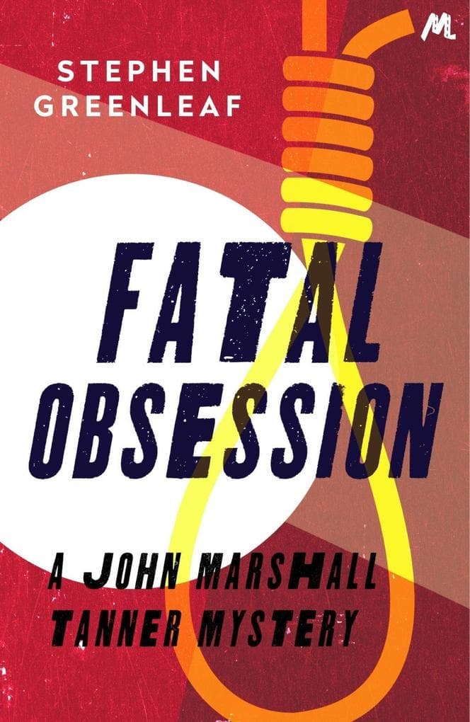 Fatal Obsession: John Marshall Tanner Investigation 4