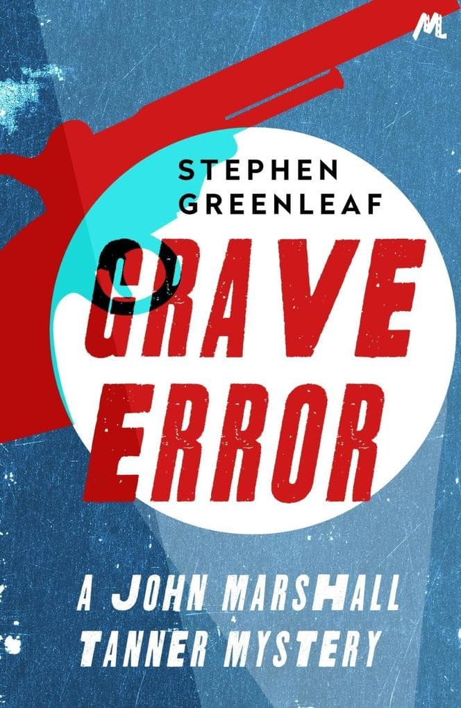 Grave Error: The First John Marshall Tanner Investigation
