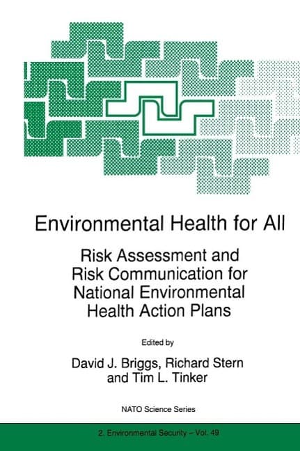 Environmental Health for All: Risk Assessment and Risk Communication for National Environmental Health Action Plans
