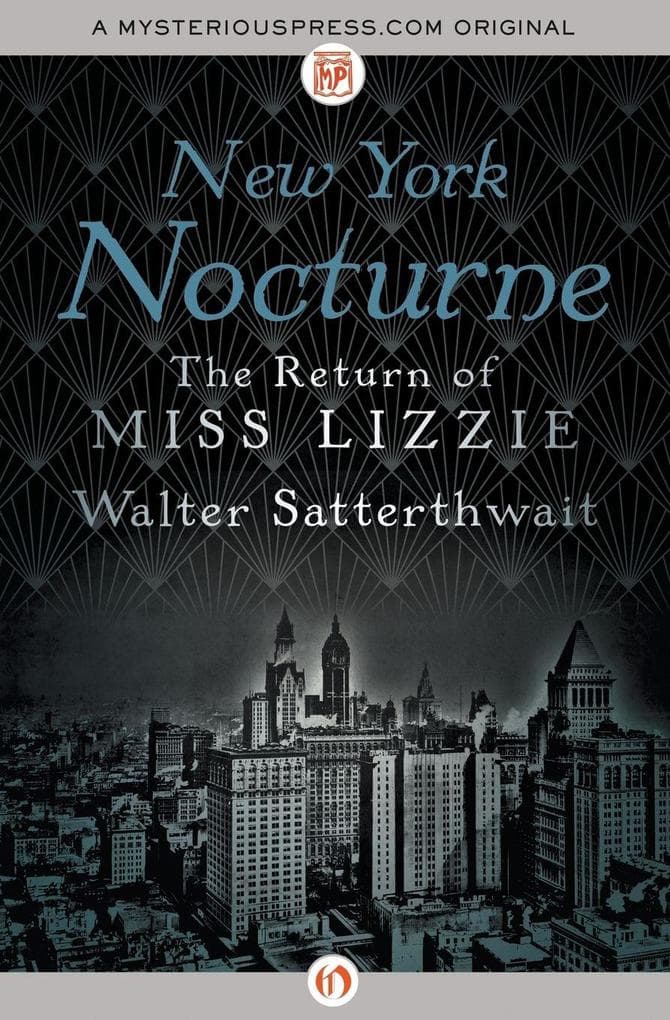 New York Nocturne: The Return of Miss Lizzie