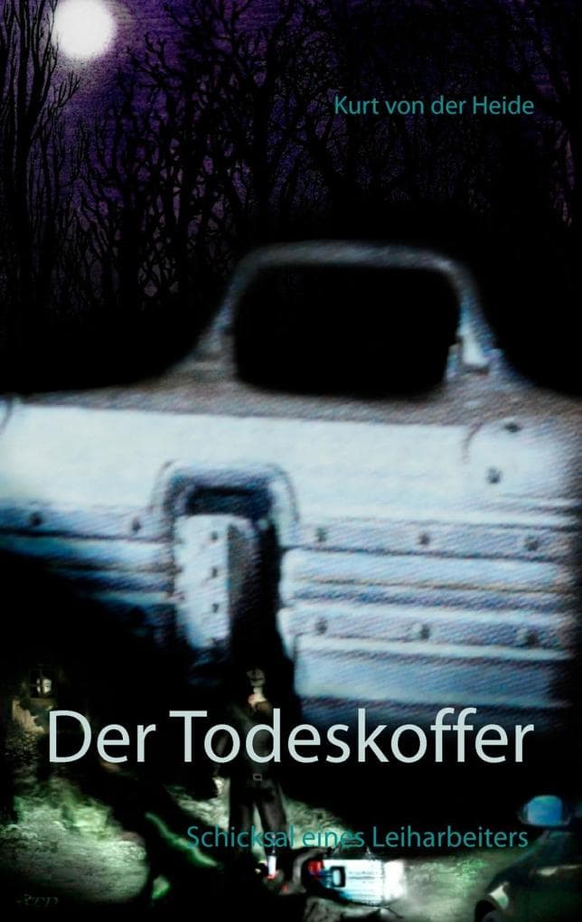Der Todeskoffer: Schicksal eines Leiharbeiters