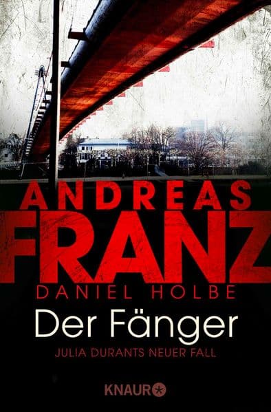 Der Fänger: Julia Durants neuer Fall | Kriminalroman. Spannender Nachschub aus der erfolgreichen deutschen Krimi-Reihe