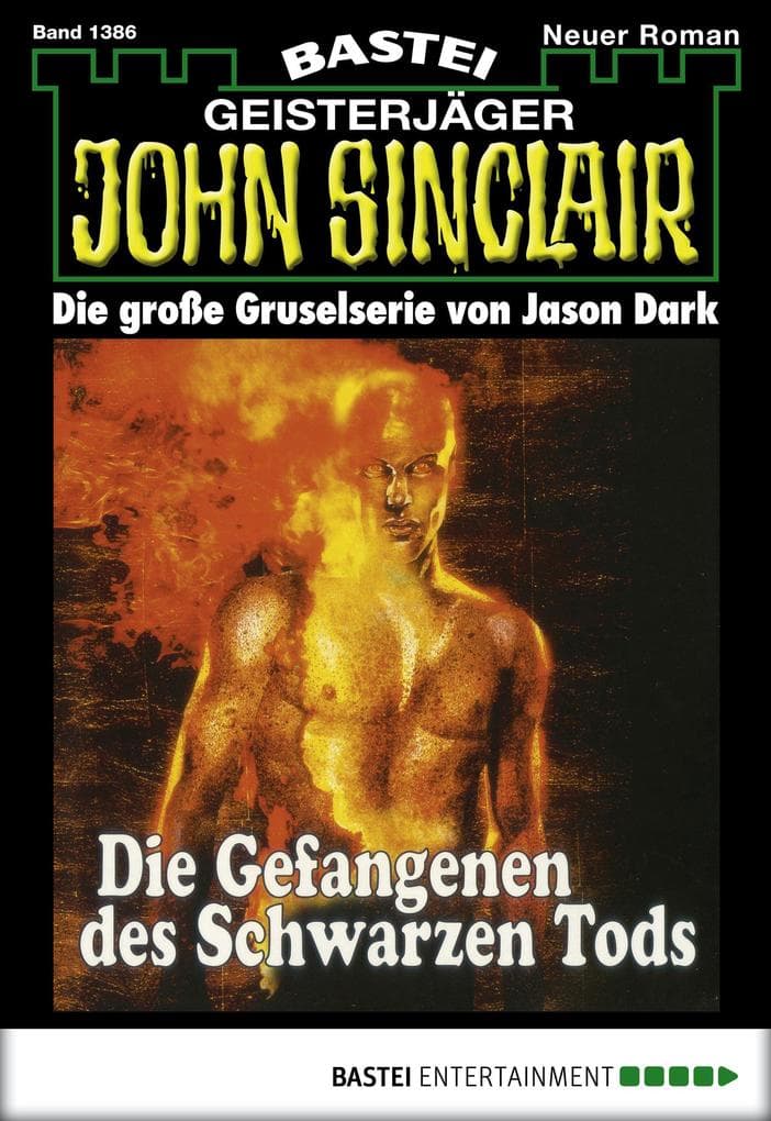 John Sinclair 1386: Die Gefangenen des Schwarzen Tods (2. Teil)