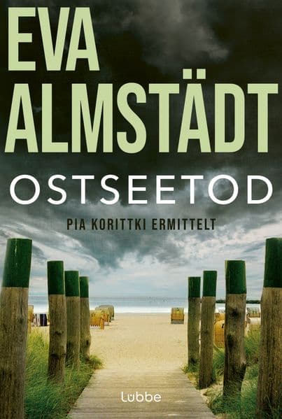Ostseetod: Pia Korittkis elfter Fall. Kriminalroman