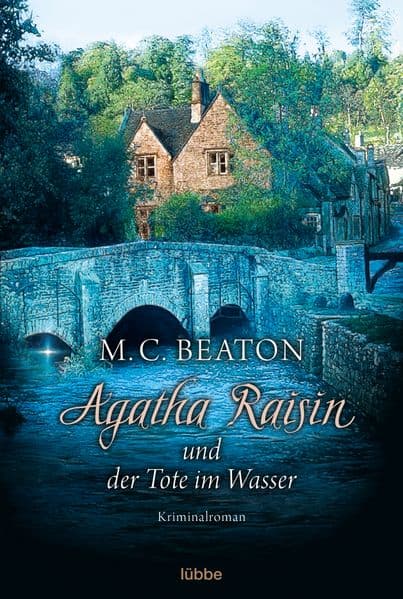 Agatha Raisin 07 und der Tote im Wasser: Kriminalroman