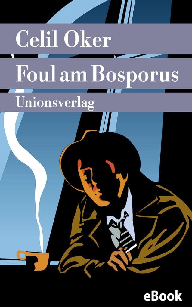 Foul am Bosporus: Ein Fall für Remzi Ünal. Kriminalroman. Ein Fall für Remzi Ünal (2)