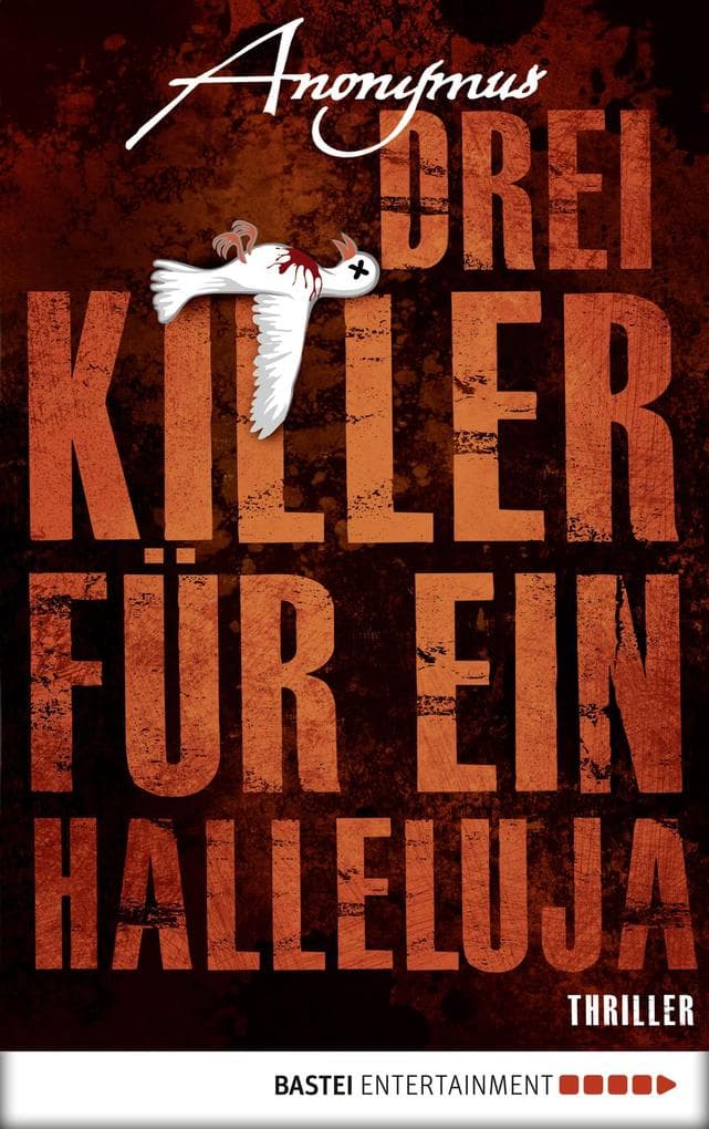 Drei Killer für ein Halleluja: Thriller