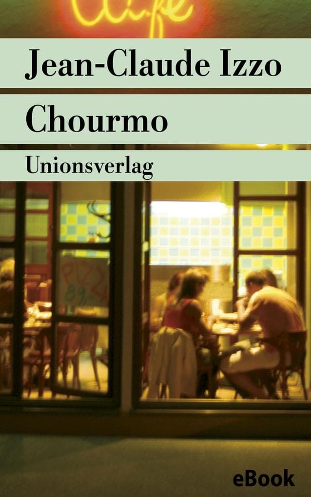 Chourmo: Marseille-Trilogie II. Kriminalroman. Die Marseille-Trilogie II