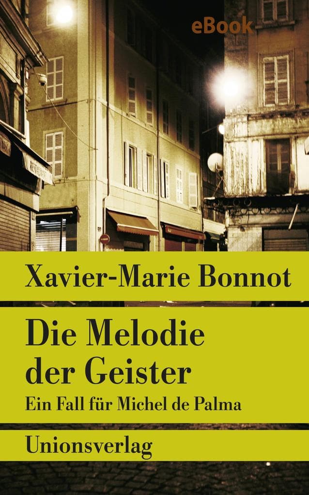 Die Melodie der Geister: Kriminalroman. Ein Fall für Michel de Palma