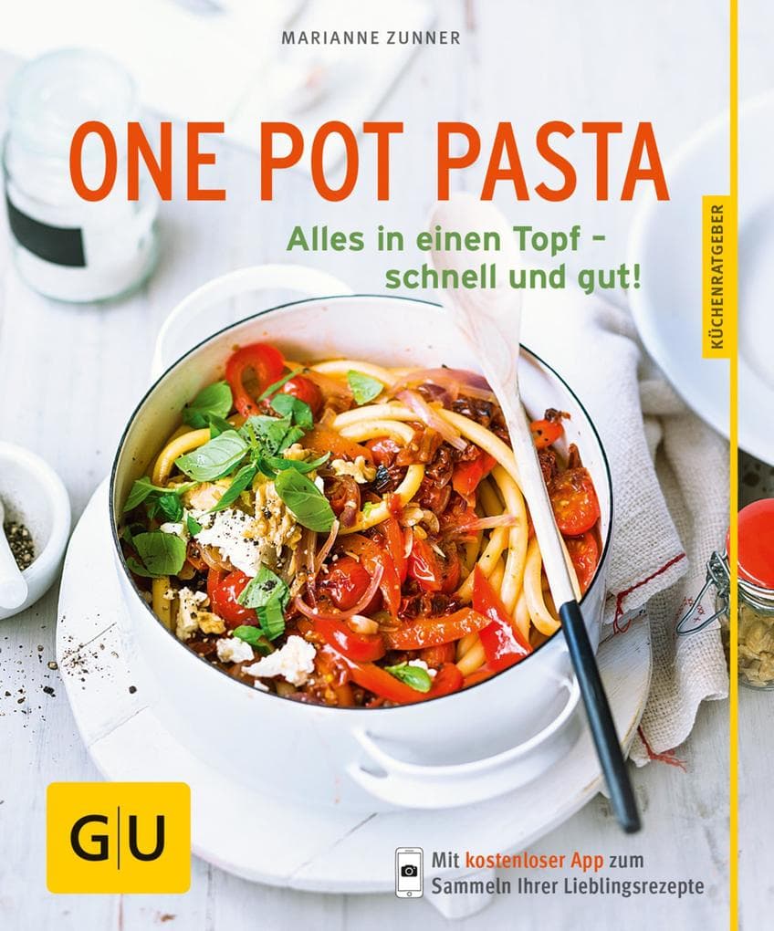 One Pot Pasta: Alles in einen Topf - schnell und gut!