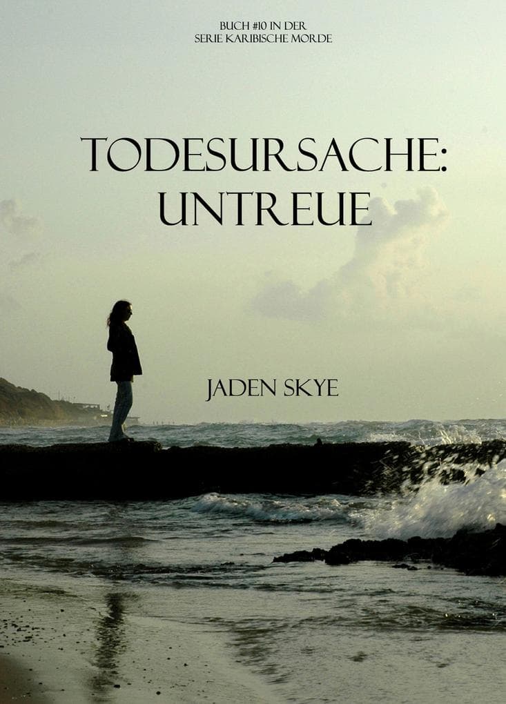 Todesursache: Untreue (Buch #10 aus der Reihe Karibische Morde)