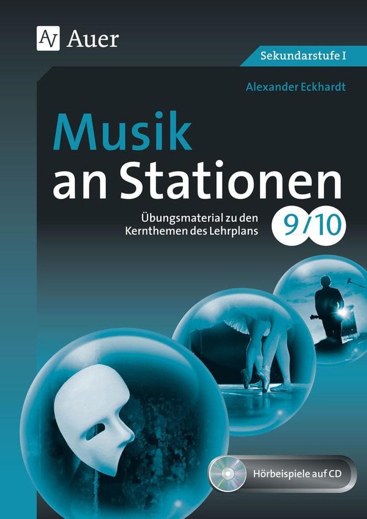 Musik an Stationen 9-10: Übungsmaterial zu den Kernthemen des Lehrplans Klasse 9-10