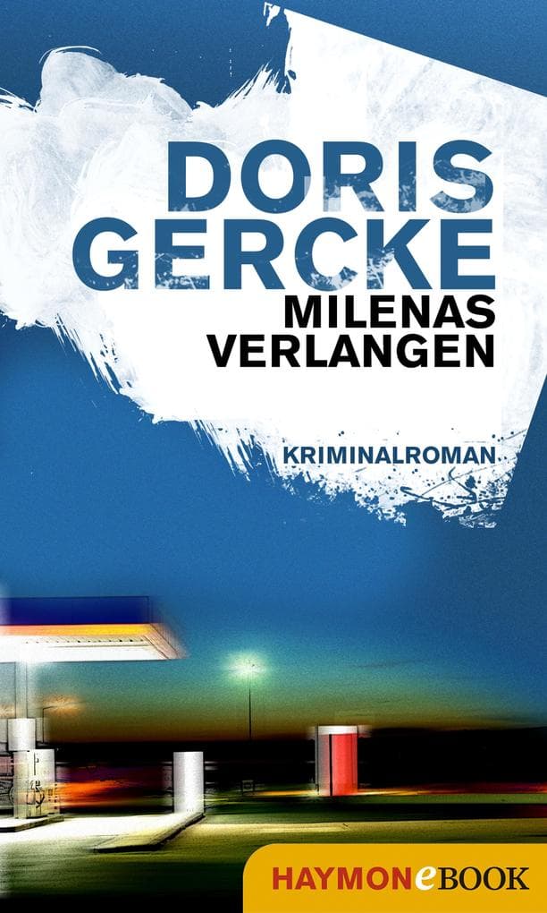 Milenas Verlangen: Kriminalroman