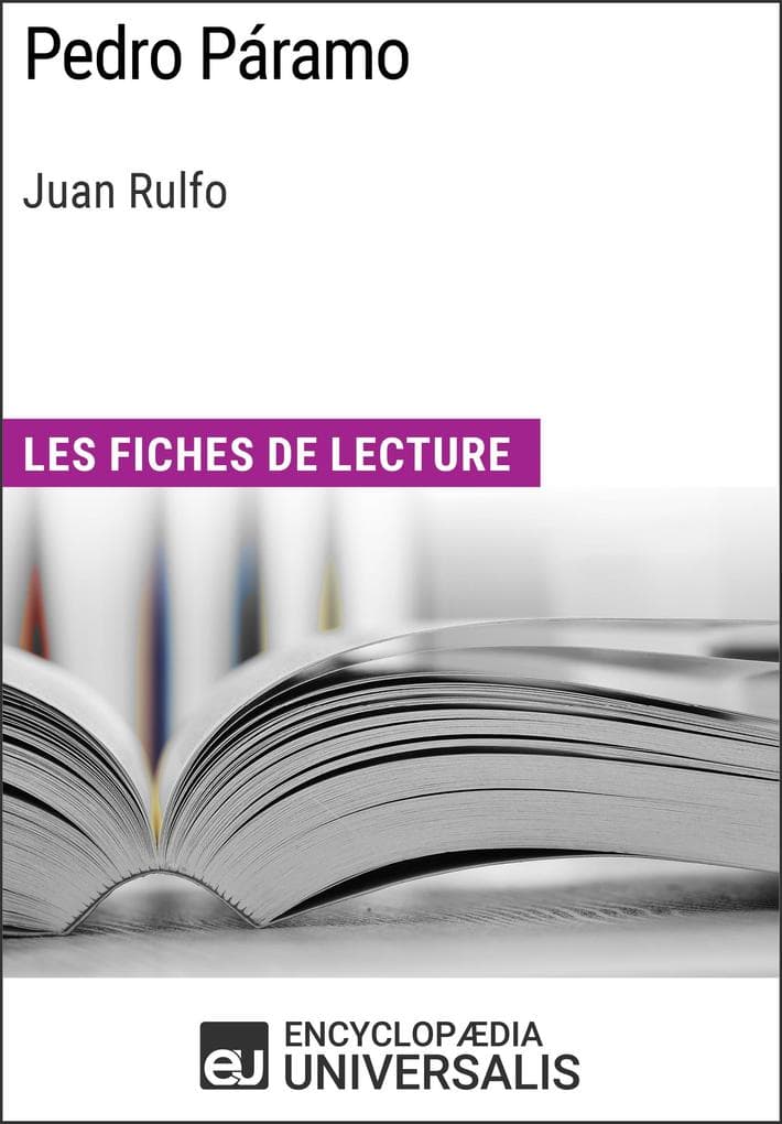 Pedro Páramo de Juan Rulfo: Les Fiches de lecture d'Universalis