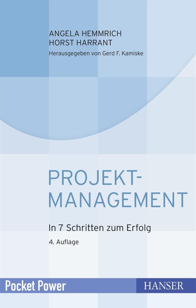 Projektmanagement: In 7 Schritten zum Erfolg