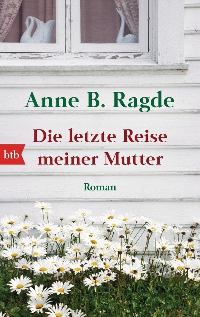 Die letzte Reise meiner Mutter: Roman