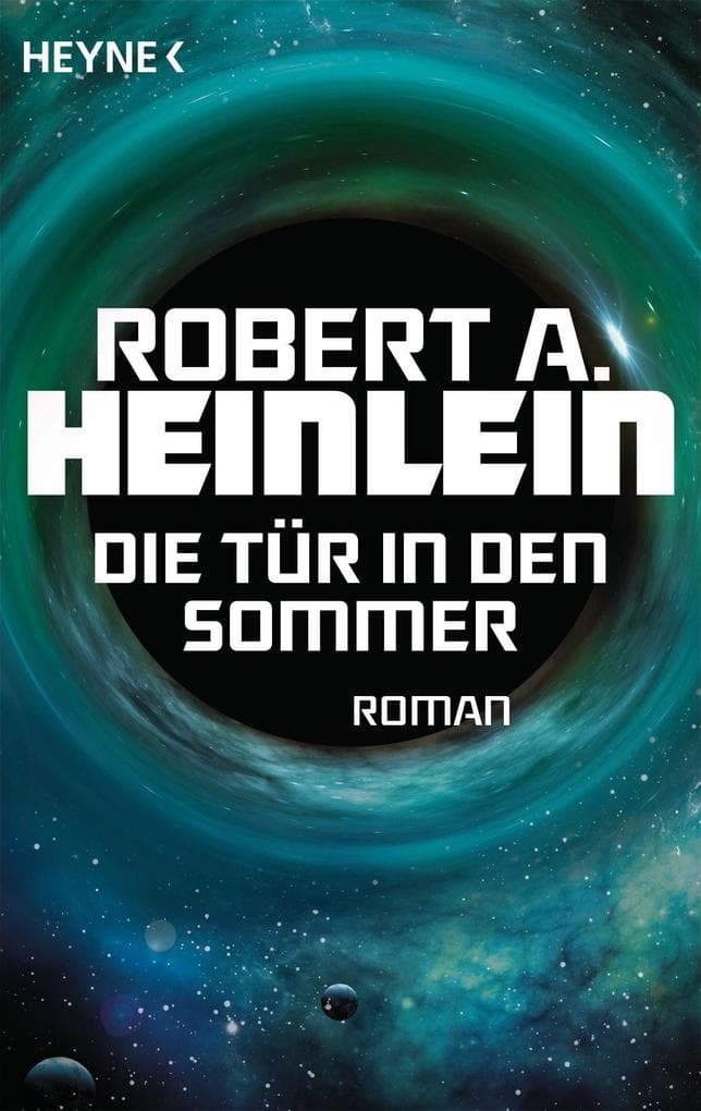Die Tür in den Sommer: Roman