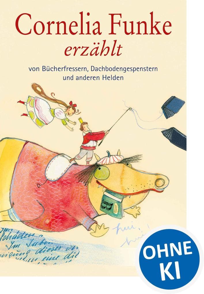 Cornelia Funke erzählt von Bücherfressern, Dachbodengespenstern und anderen Helden: Wundervolles Vorlesebuch für Kinder ab 7 Jahre
