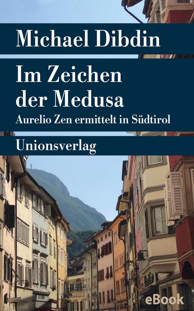 Im Zeichen der Medusa: Aurelio Zen ermittelt in Südtirol. Kriminalroman. Aurelio Zen ermittelt (9)
