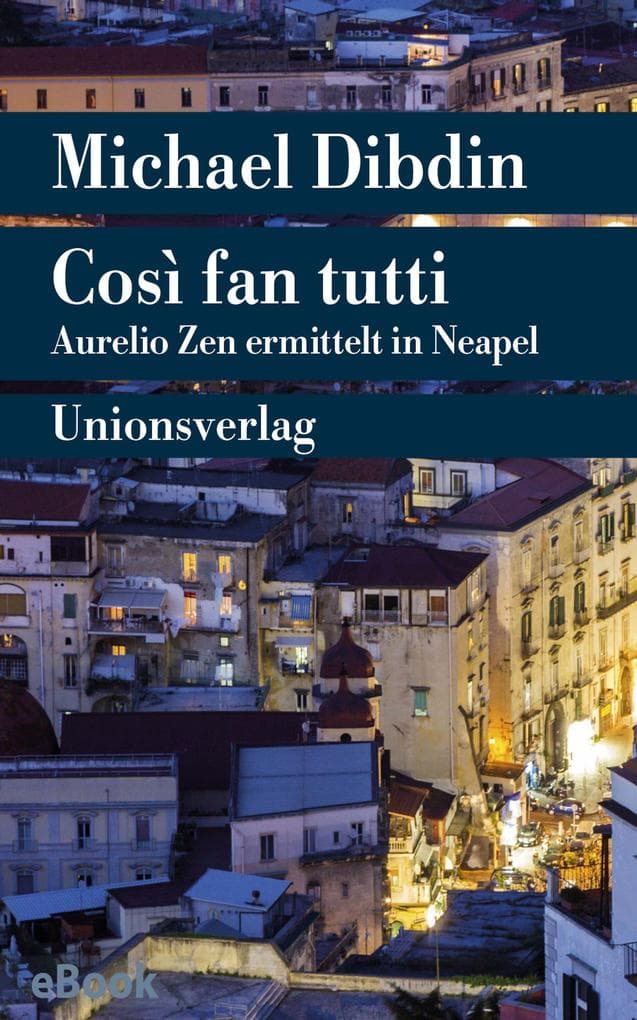 Così fan tutti: Aurelio Zen ermittelt in Neapel. Kriminalroman. Aurelio Zen ermittelt (5)