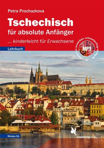 Tschechisch für absolute Anfänger: ... kinderleicht für Erwachsene. Lehrbuch