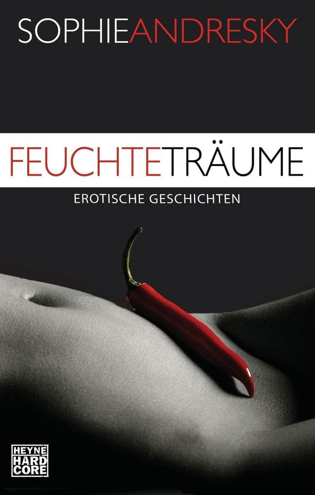 Feuchte Träume: Erotische Geschichten