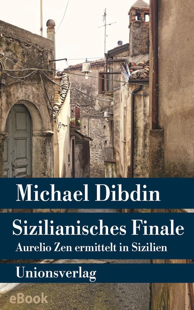 Sizilianisches Finale: Aurelio Zen ermittelt in Sizilien. Kriminalroman. Aurelio Zen ermittelt (7)