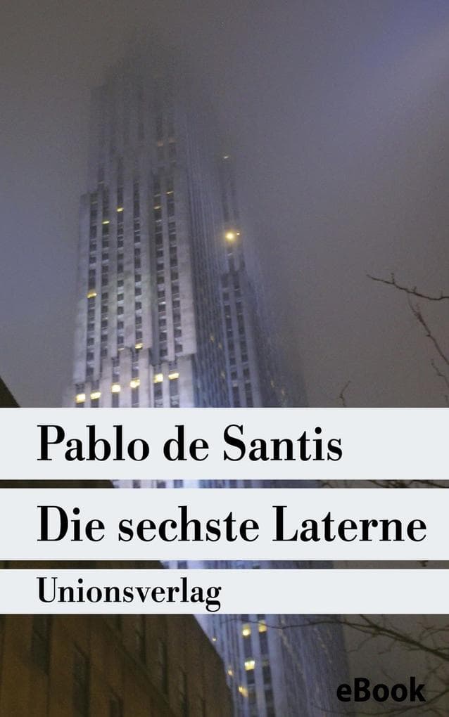 Die sechste Laterne: Roman