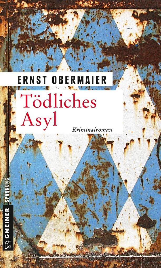 Tödliches Asyl: Kriminalroman