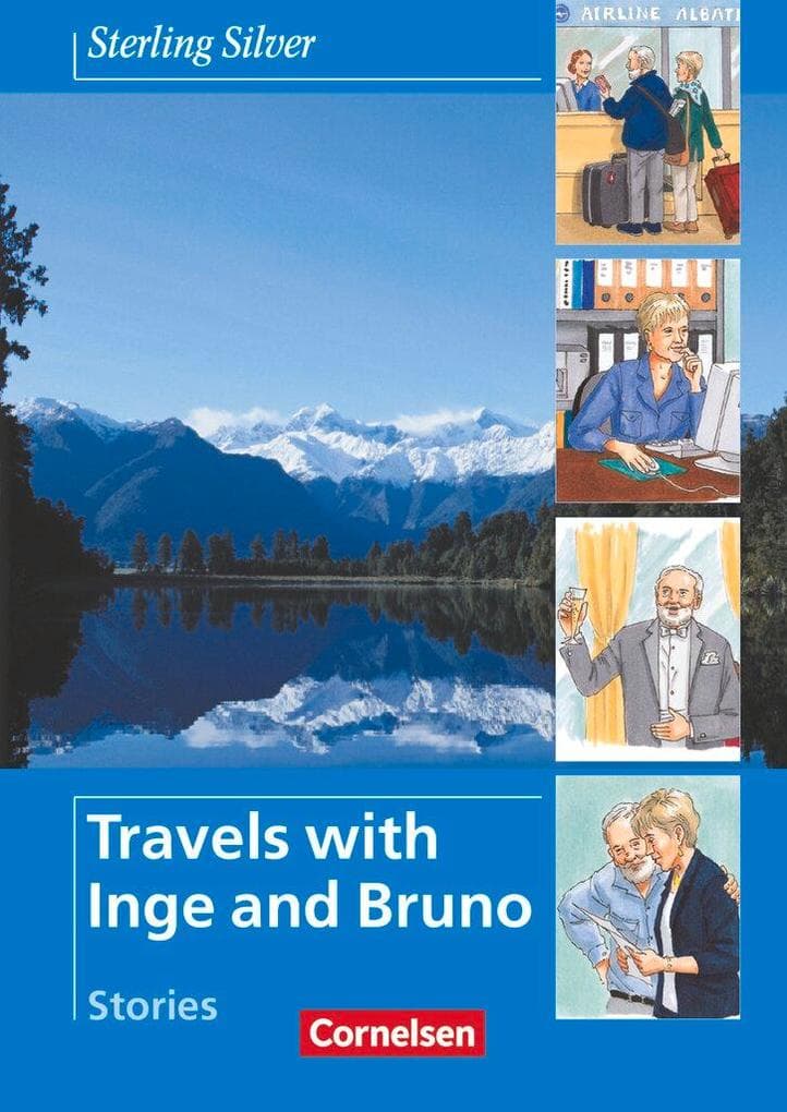 Sterling Silver - Travels with Inge and Bruno. Stories: Englisch für Senioren
