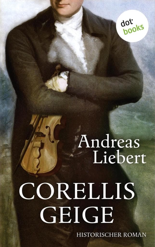 Corellis Geige: Roman