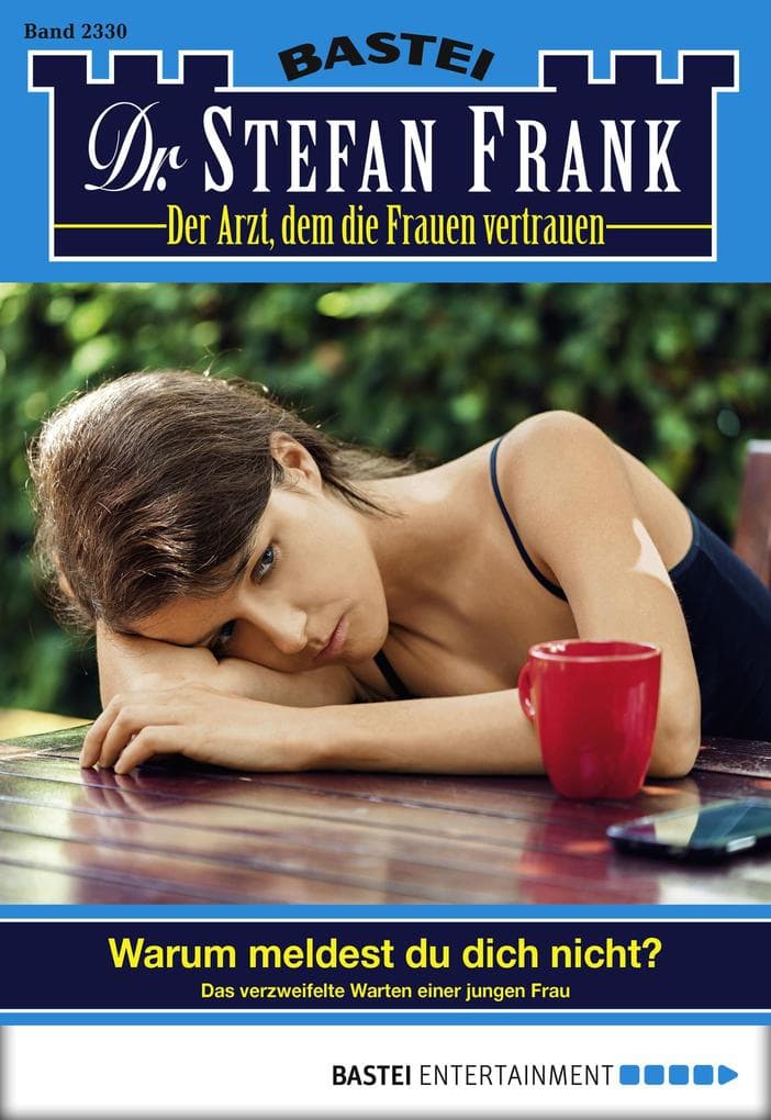 Dr. Stefan Frank 2330: Warum meldest du dich nicht?
