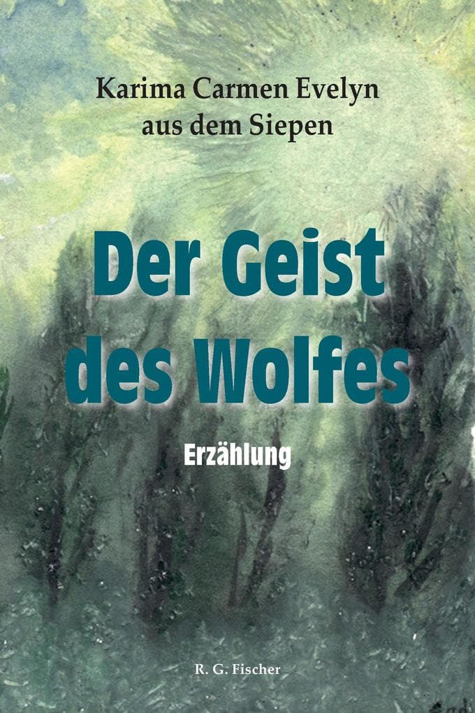 Der Geist des Wolfes: Erzählung