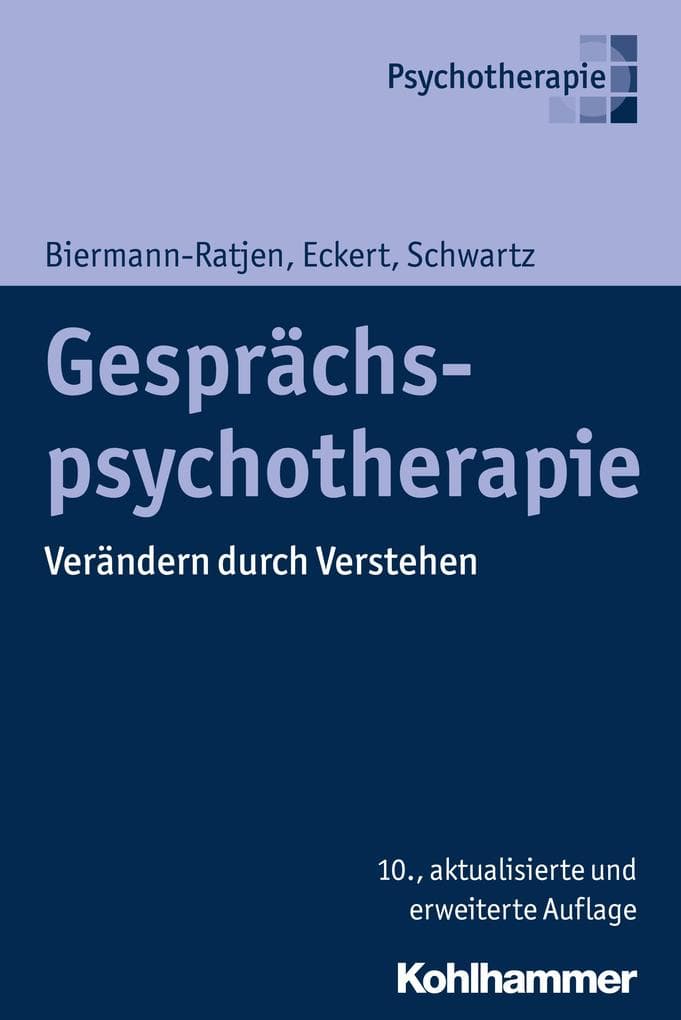 Gesprächspsychotherapie: Verändern durch Verstehen