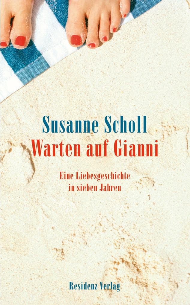 Warten auf Gianni: Eine Liebesgeschichte in sieben Jahren
