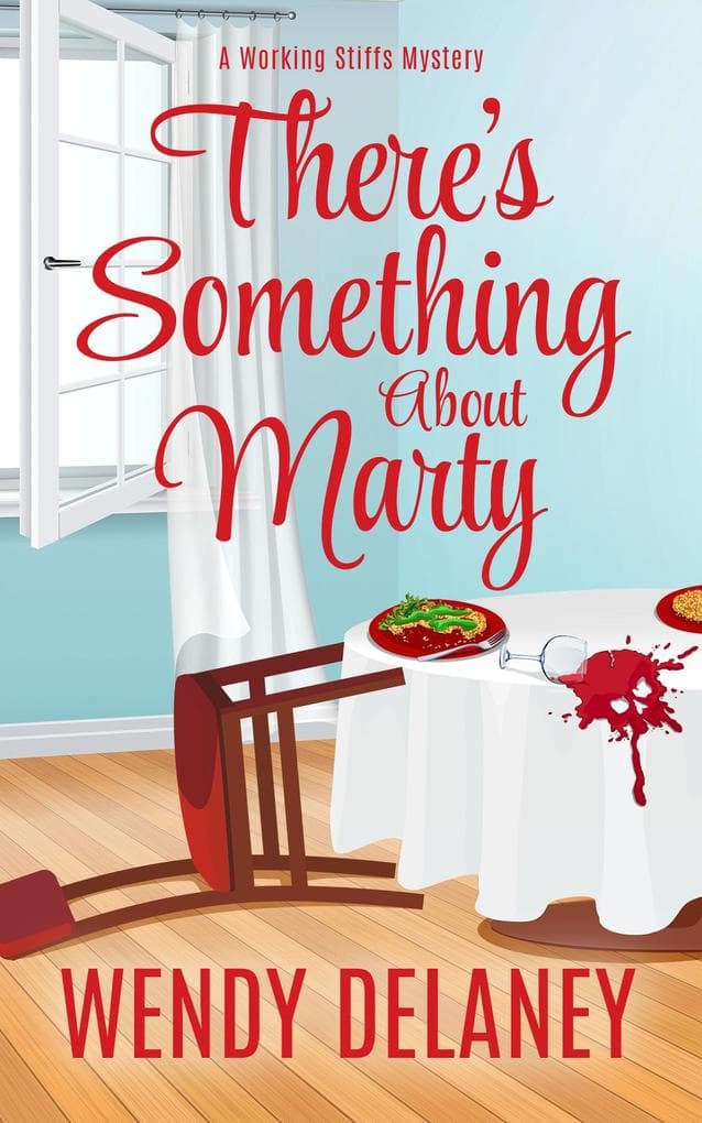 There's Something About Marty (A Working Stiffs Mystery, #3)