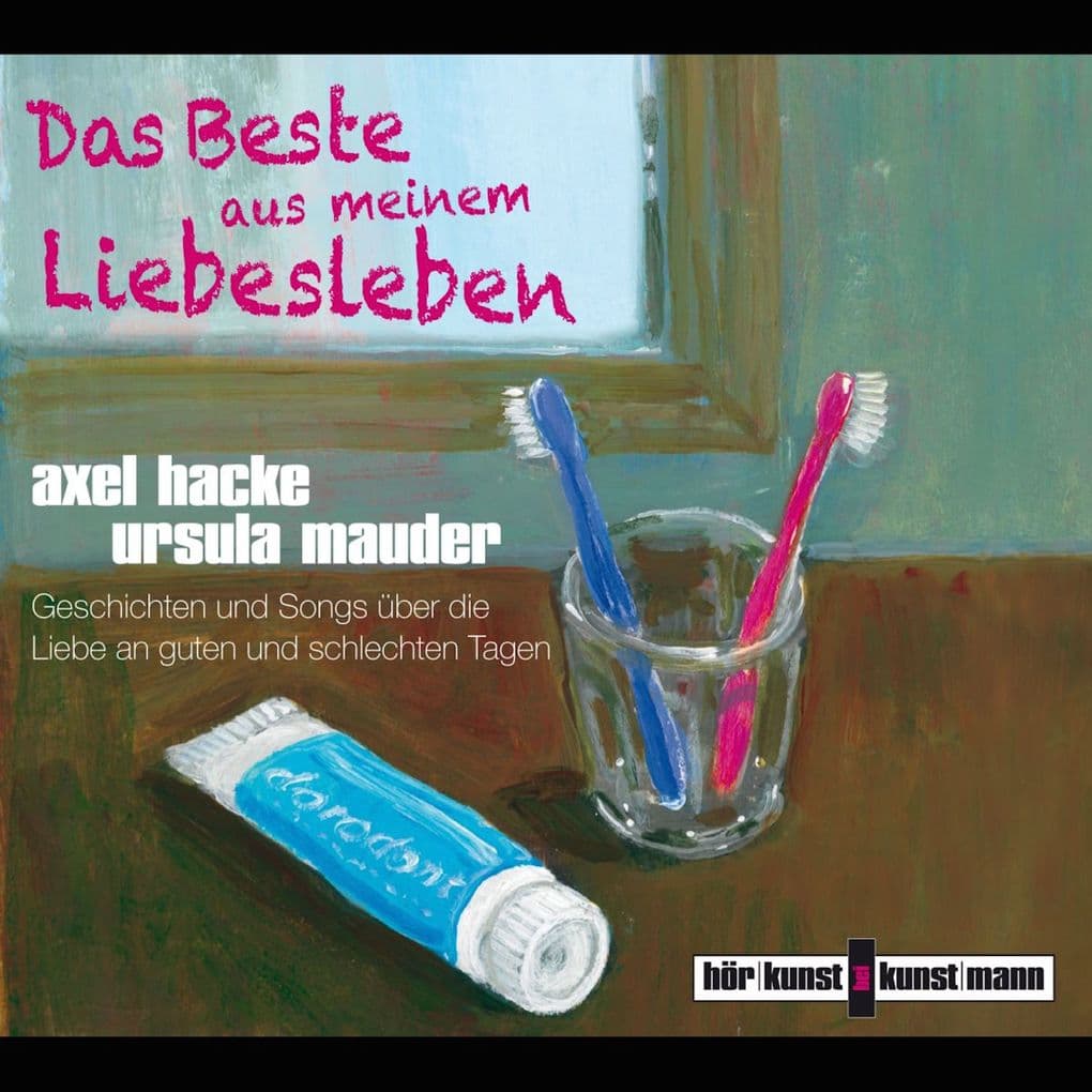 Das Beste aus meinem Liebesleben: Geschichten und Songs uber die Liebe an guten und schlechten Tagen