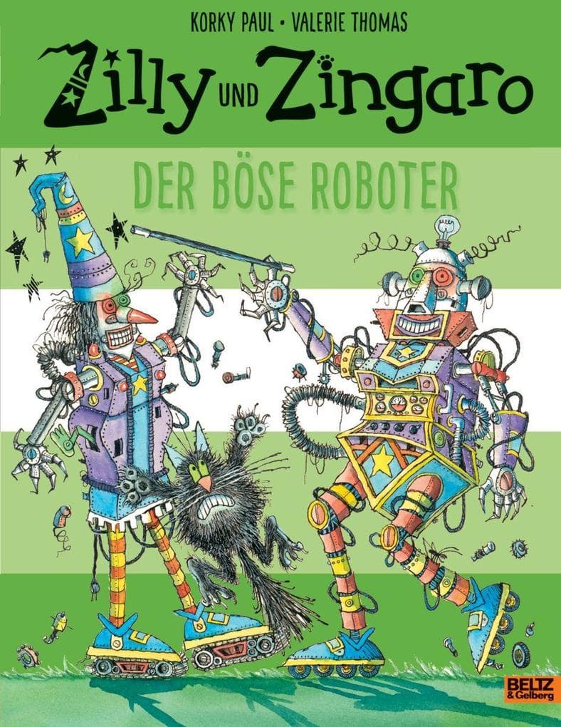 Zilly und Zingaro. Der böse Roboter: Vierfarbiges Bilderbuch