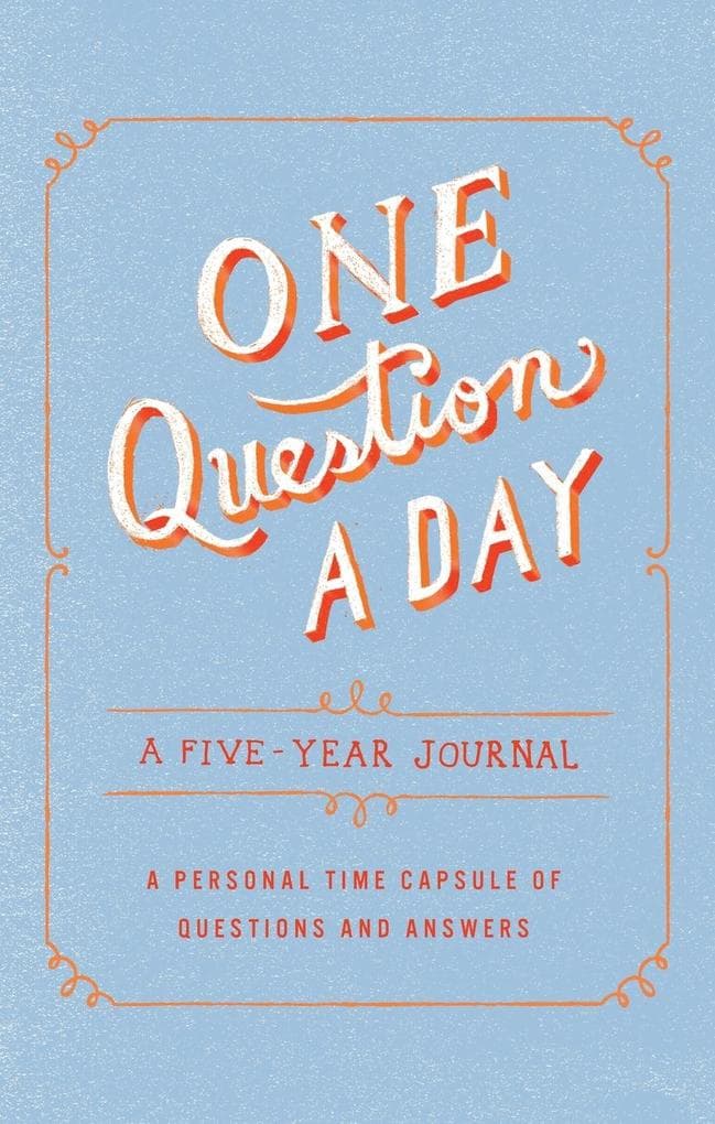 One Question a Day: A Five-Year Journal: A Personal Time Capsule of Questions and Answers