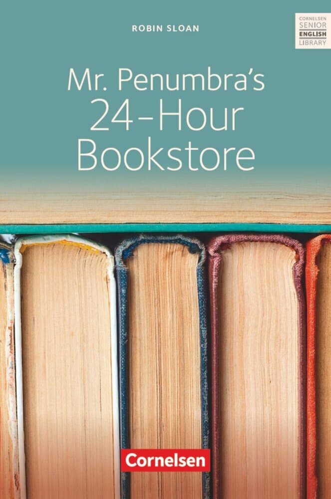 Ab 10. Schuljahr - Mr. Penumbra's 24-Hour Bookstore: Textband mit Annotationen