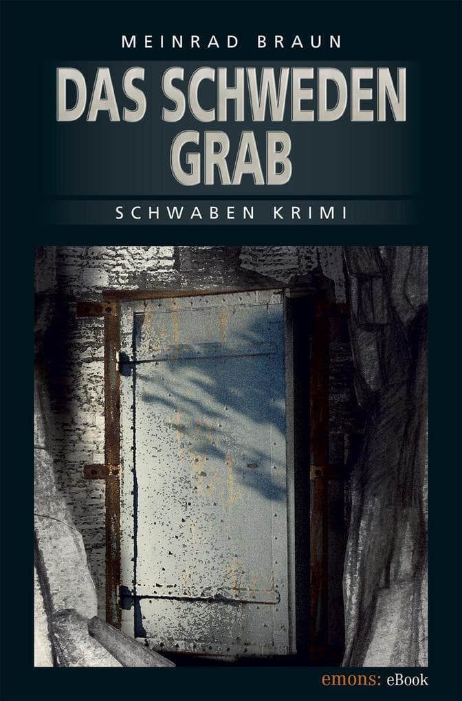 Das Schwedengrab: Schwaben Krimi