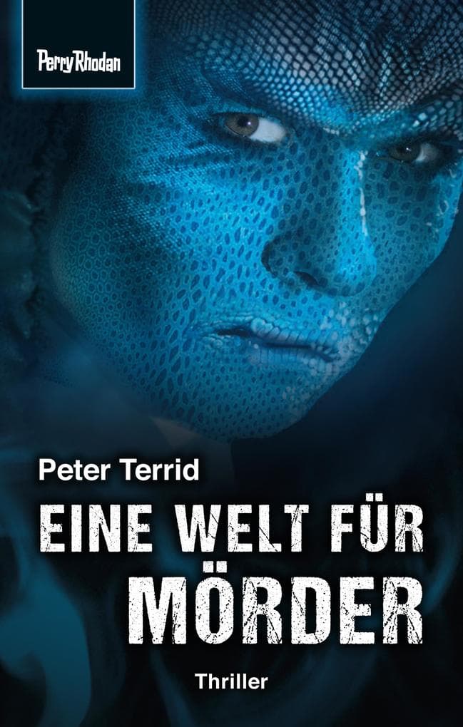 Space-Thriller 2: Eine Welt für Mörder: PERRY RHODAN Space-Thriller - die Verbindung aus realitätsnaher Science Fiction und spannendem Krimi