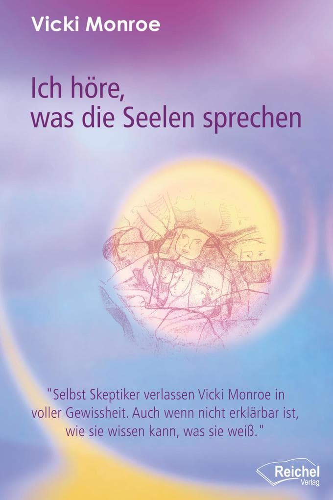 Ich höre, was die Seelen sprechen: Selbst Skeptiker verlassen Vicki Monroe in voller Gewissheit. Auch wenn nicht erklärbar ist, wie sie wissen kann, was sie weiß.