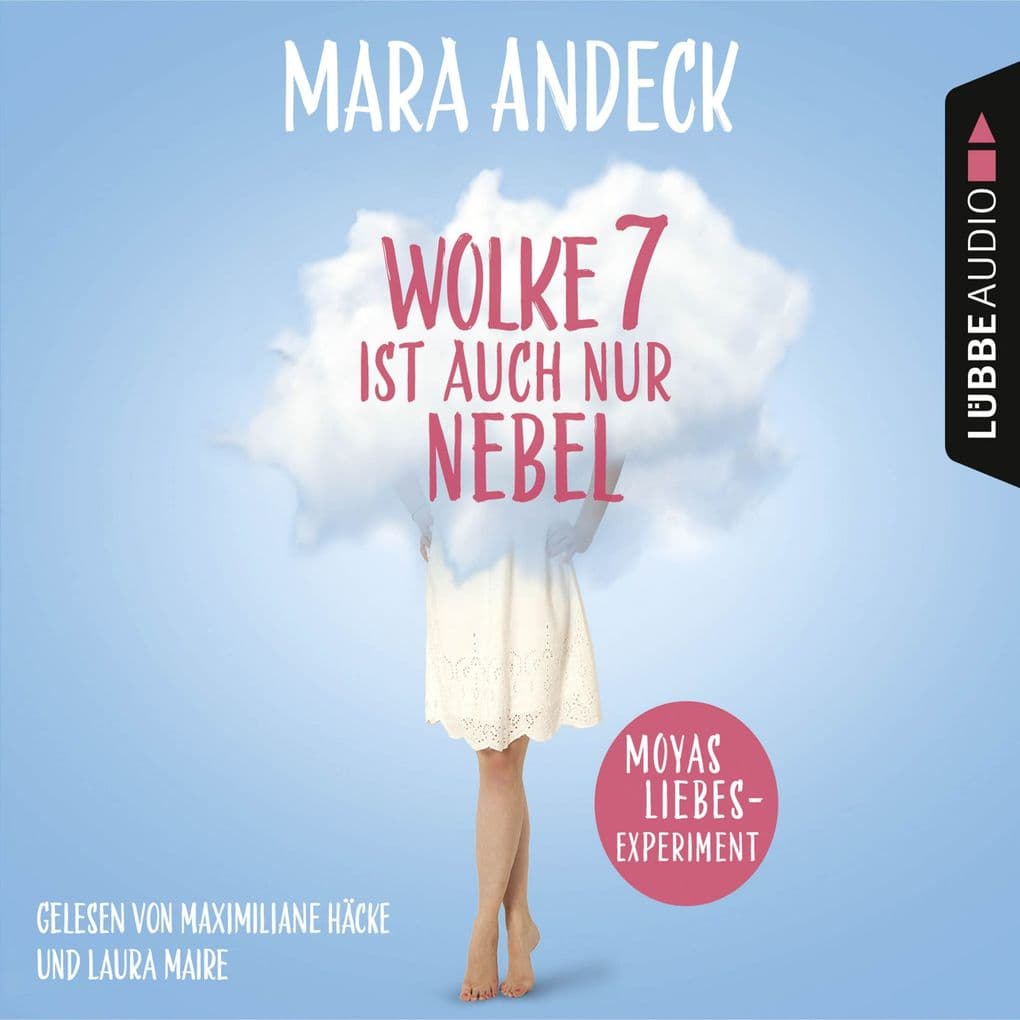 Wolke 7 ist auch nur Nebel - Moyas Liebesexperiment: Moyas Liebesexperiment.