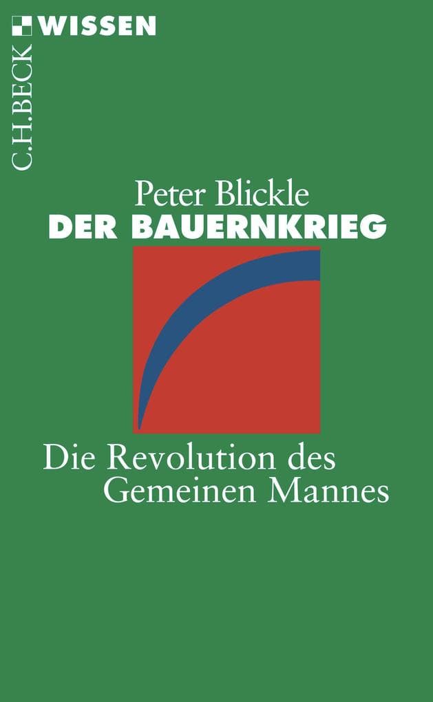 Der Bauernkrieg: Die Revolution des Gemeinen Mannes