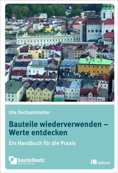 Bauteile wiederverwenden - Werte entdecken: Ein Praxisbericht