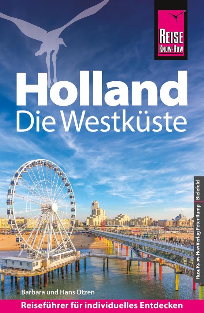 Reise Know-How Reiseführer Holland - Die Westküste: mit Amsterdam, Den Haag und Rotterdam